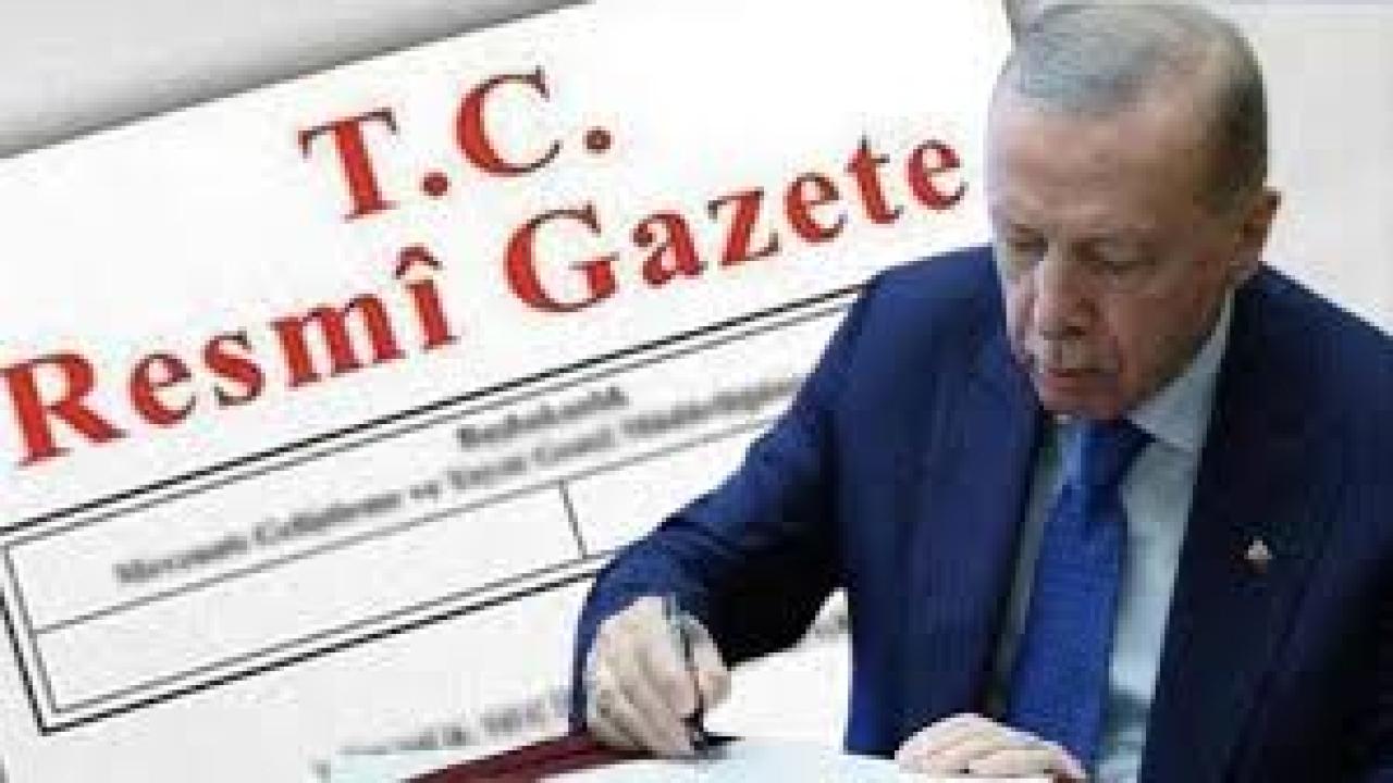 Cumhurbaşkanlığı tarafından yapılan atamalar Resmi Gazete’de
